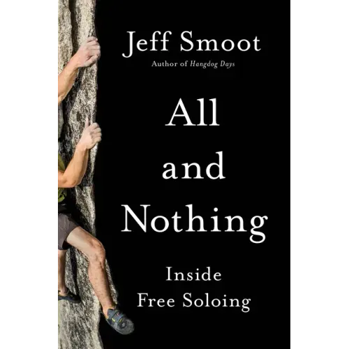 All and Nothing: Inside Free Soloing