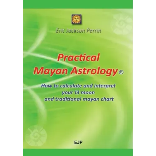 Practical Mayan Astrology