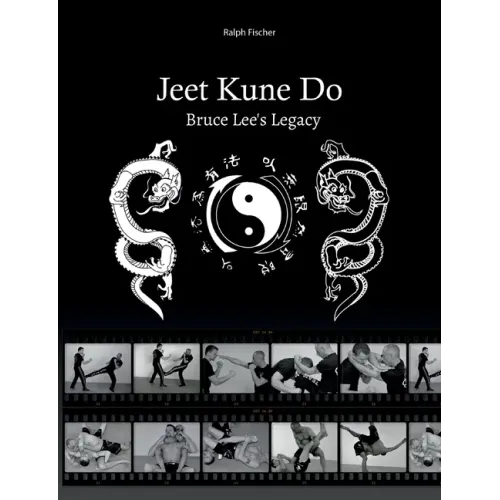 Jeet Kune Do "Bruce Lee´s Legacy"