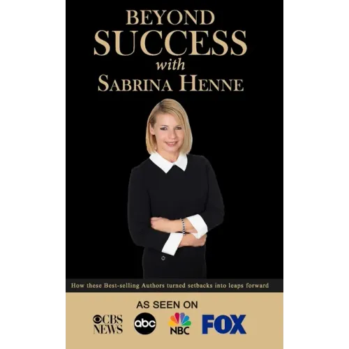 Beyond Success with Sabrina Henne