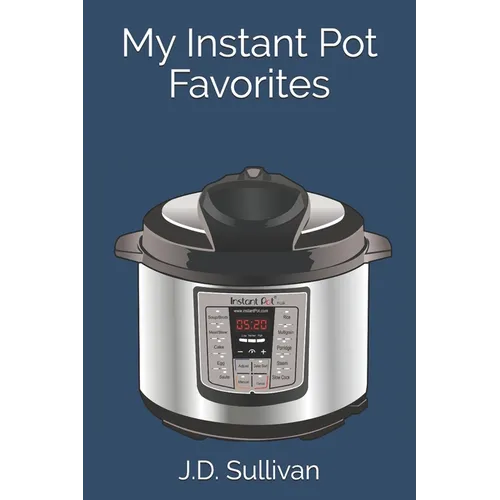 My Instant Pot Favorites