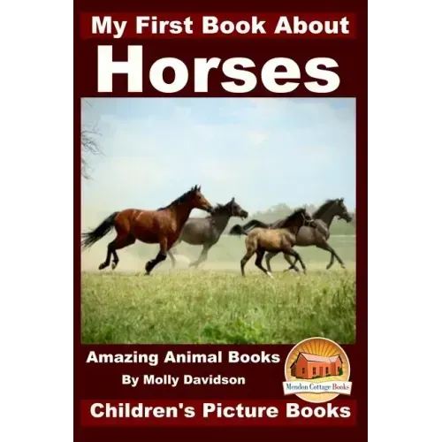 My First Book about Horses - Amazing Animal Books - Children's Picture Books