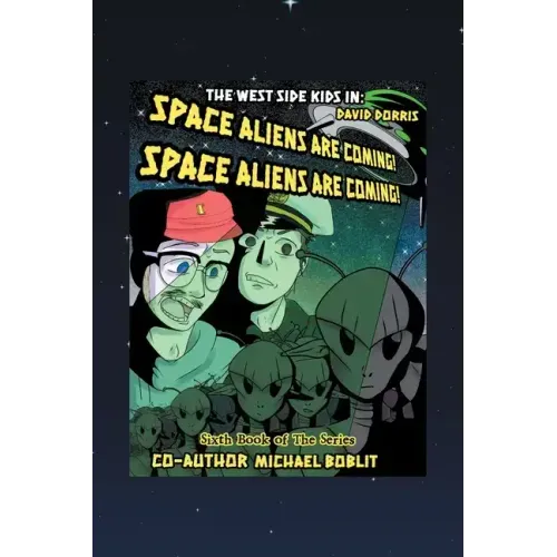 The West Side Kids in the Space Aliens Are Coming: The Space Aliens Are Coming