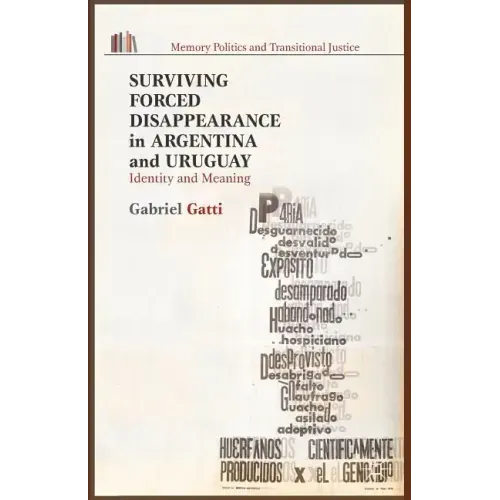 Surviving Forced Disappearance in Argentina and Uruguay: Identity and Meaning