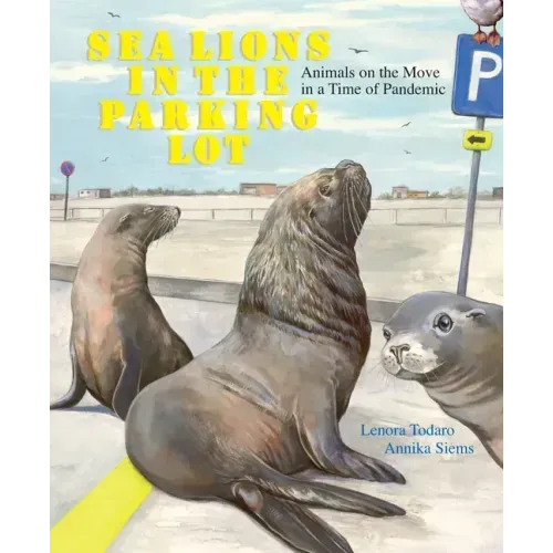 Sea Lions in the Parking Lot: Animals on the Move in a Time of Pandemic