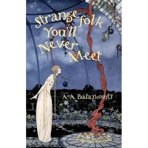 Strange Folk You'll Never Meet