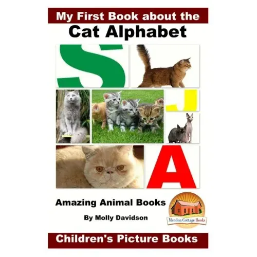 My First Book about the Cat Alphabet - Amazing Animal Books - Children's Picture Books
