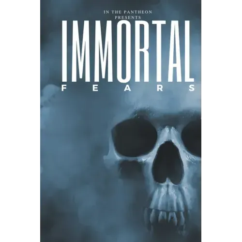 Immortal Fears