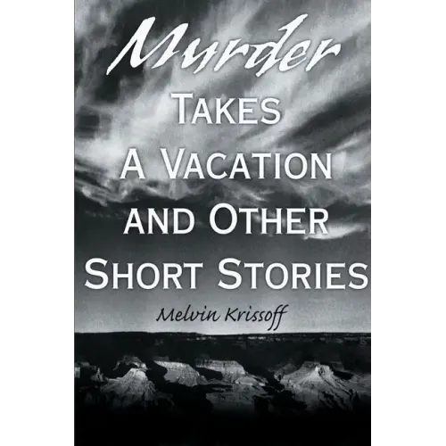 Murder Takes a Vacation: And Other Short Stories