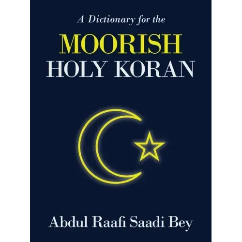A Dictionary for the Moorish Holy Koran