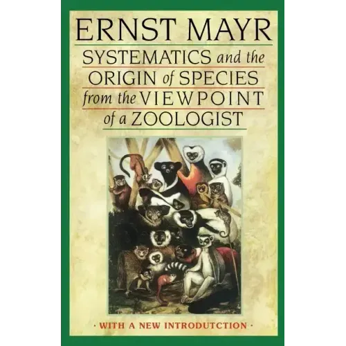 Systematics and the Origin of Species from the Viewpoint of a Zoologist: With a New Introduction by the Author