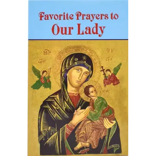 Favorite Prayers to Our Lady