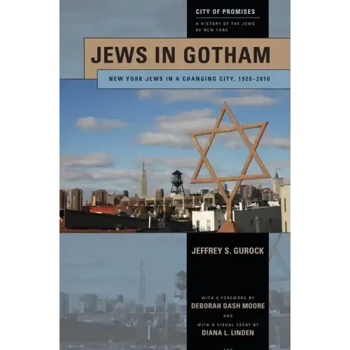 Jews in Gotham: New York Jews in a Changing City, 1920-2010