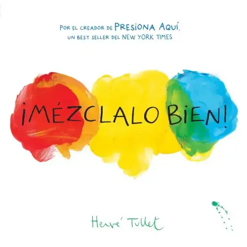 ¡Mézclalo Bien! (Mix It Up! Spanish Edition): (Bilingual Children's Book, Spanish Books for Kids)