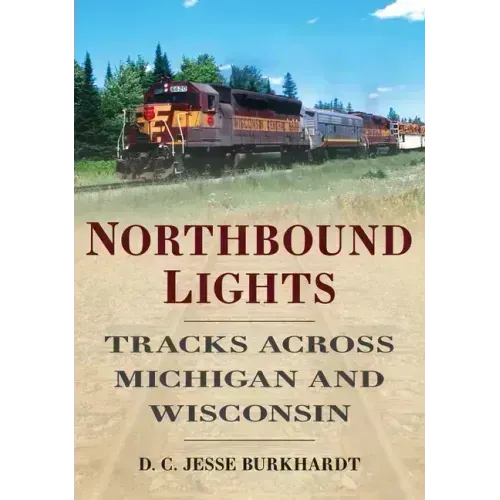 Northbound Lights: Tracks Across Michigan & Wisconsin