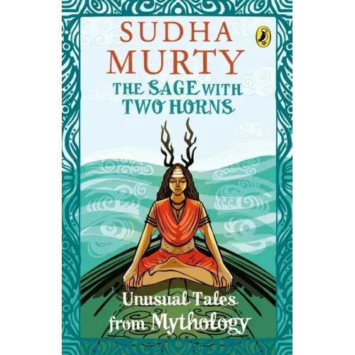 The Sage with Two Horns: Unusual Tales from Mythology