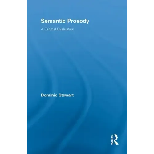 Semantic Prosody: A Critical Evaluation