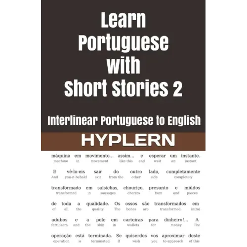 Learn Portuguese with Short Stories 2: Interlinear Portuguese to English