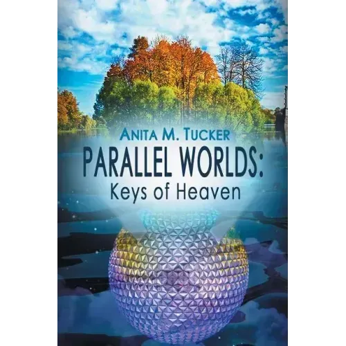 Parallel Worlds: Keys Of Heaven