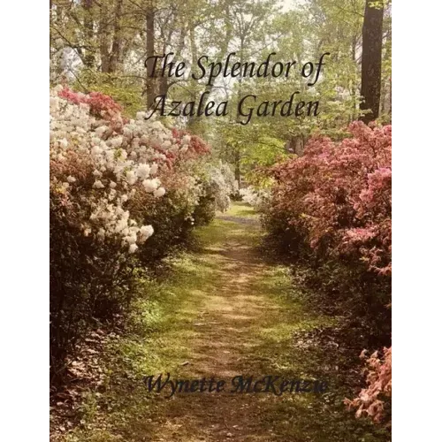 The Splendor of Azalea Garden