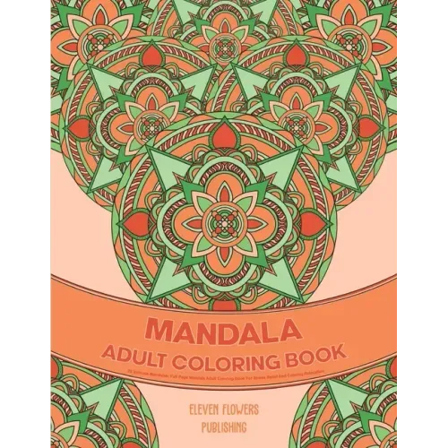 25 Intricate Mandalas: Full Page Mandala Adult Coloring Book For Stress Relief And Calming Relaxation