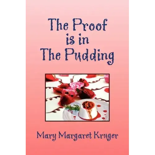 The Proof Is in the Pudding
