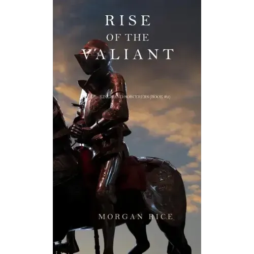 Rise of the Valiant (Kings and Sorcerers--Book 2)