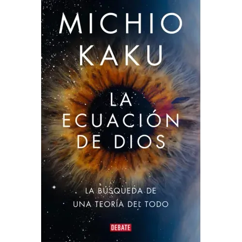 La Ecuación de Dios. La Búsqueda de Una Teoría del Todo / The God Equation
