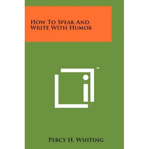 How To Speak And Write With Humor