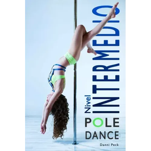 Pole Dance Nivel Intermedio: Para Fitness y Diversión