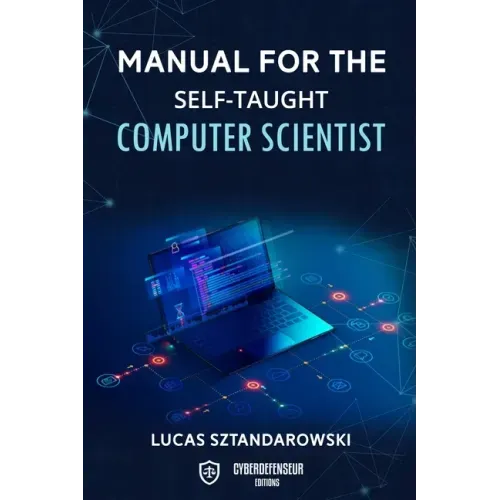 Manual for the self-taught computer scientist