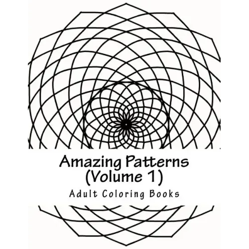 Amazing Patterns, Volume 1: Adult Coloring Book