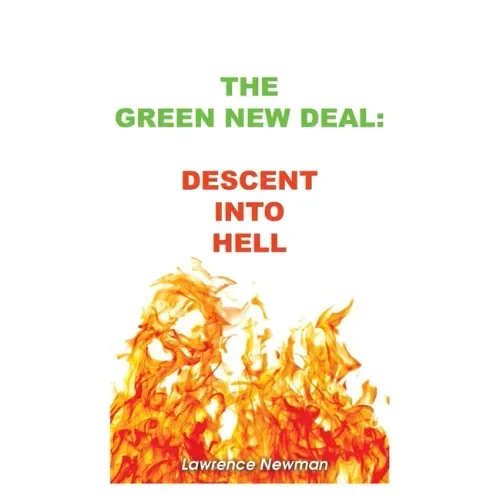 The Green New Deal: Descent Into Hell