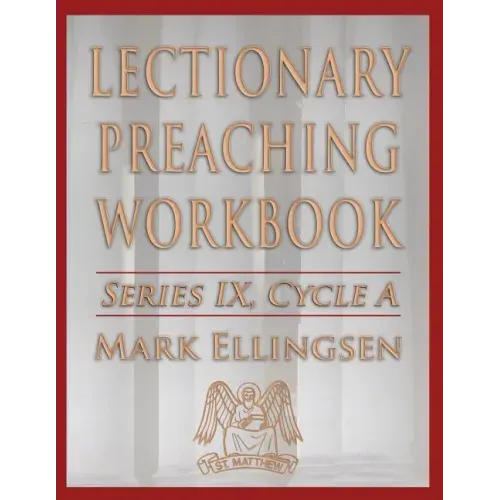 Lectionary Preaching Workbook, Series IX, Cycle a