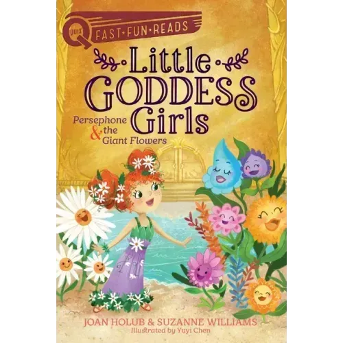 Persephone & the Giant Flowers: A Quix Book