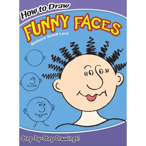 How to Draw Funny Faces: Step-By-Step Drawings!