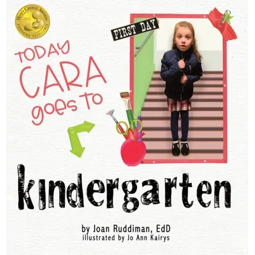 Today Cara Goes to Kindergarten