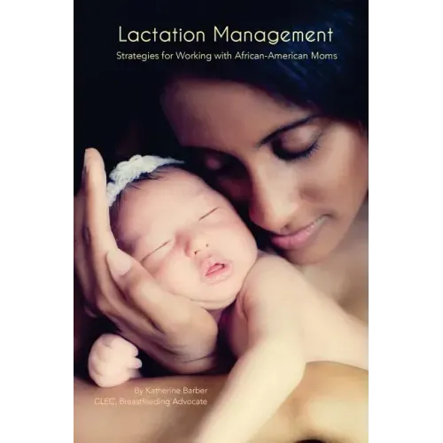 Lactation Management: Strategies for Working with African-American Moms