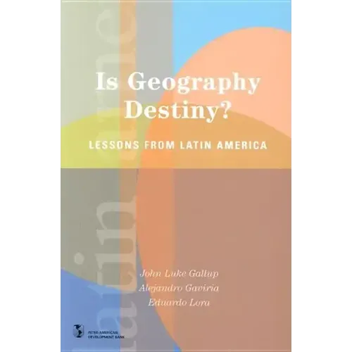 Is Geography Destiny?: Lessons from Latin America