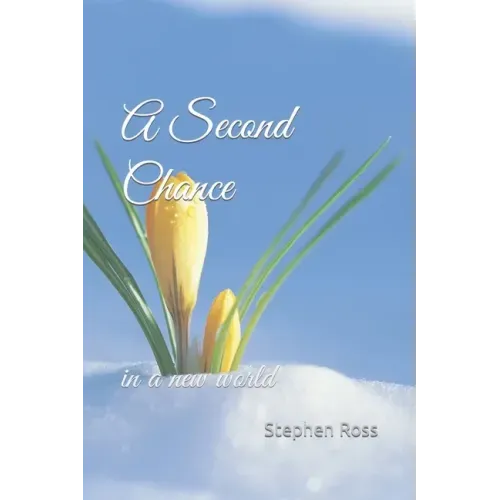 A Second Chance: in a new world