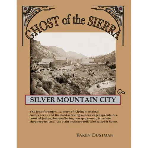 Silver Mountain City: Ghost of the Sierra