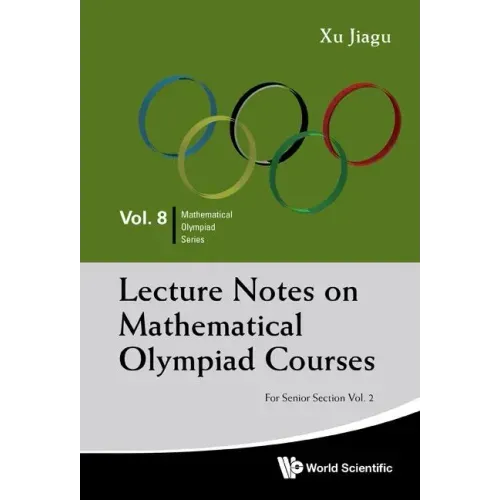 Lecture Notes on Mathematical Olympiad Courses: For Senior Section - Volume 2
