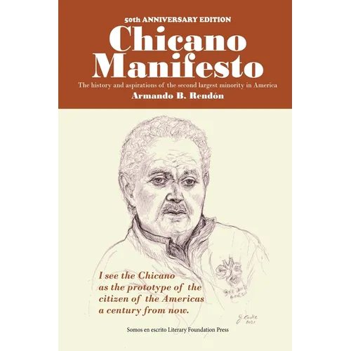 Chicano Manifesto: The history and aspirations of the second largest minority in America