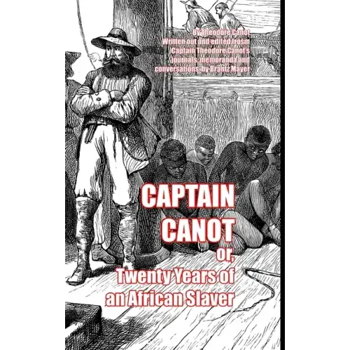 Captain Canot: or, Twenty Years of an African Slaver