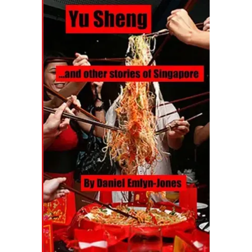 Yu Sheng and Other Stories of Singapore