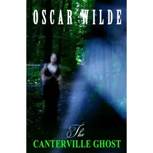 The Canterville Ghost: By Oscar Wilde
