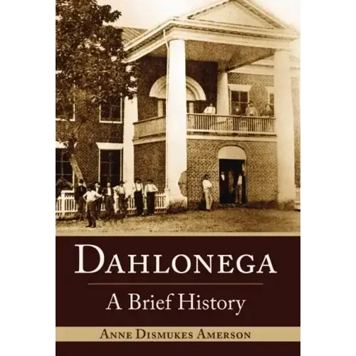 Dahlonega: A Brief History