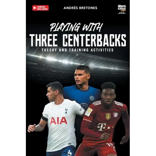 Playing with three centerbacks: Theory and training activities