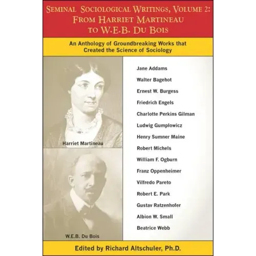 Seminal Sociological Writings, Volume 2: From Harriet Martineau to W.E.B. Du Bois