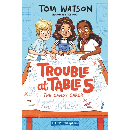 Trouble at Table 5: The Candy Caper